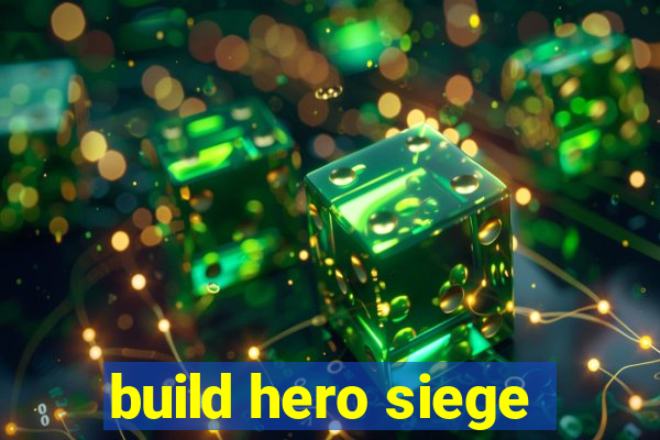 build hero siege